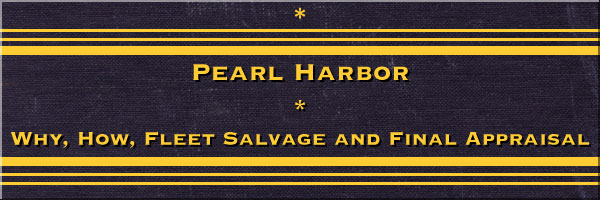 Title banner: Pearl Harbor Why, How, Fleet Salvage and Final Appraisal