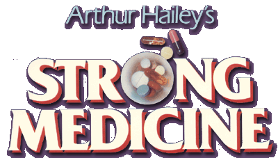 Arthur Hailey's Strong Medicine